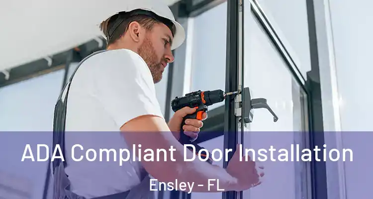 ADA Compliant Door Installation Ensley - FL