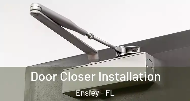 Door Closer Installation Ensley - FL