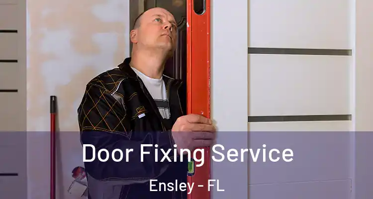 Door Fixing Service Ensley - FL