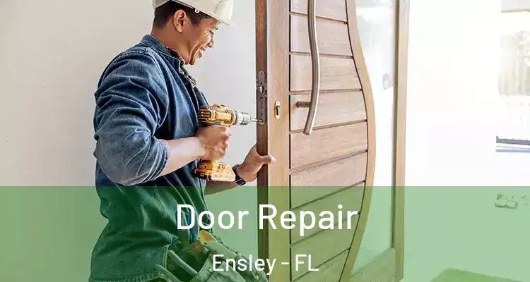 Door Repair Ensley - FL