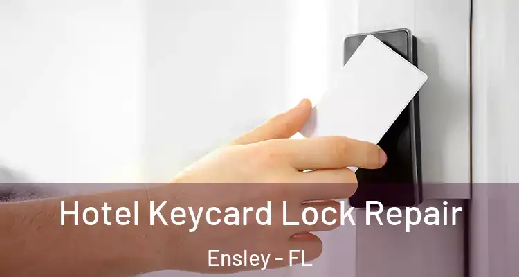 Hotel Keycard Lock Repair Ensley - FL