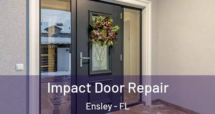 Impact Door Repair Ensley - FL