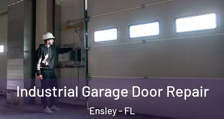 Industrial Garage Door Repair Ensley - FL