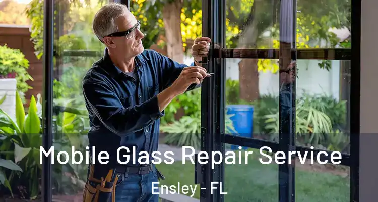 Mobile Glass Repair Service Ensley - FL