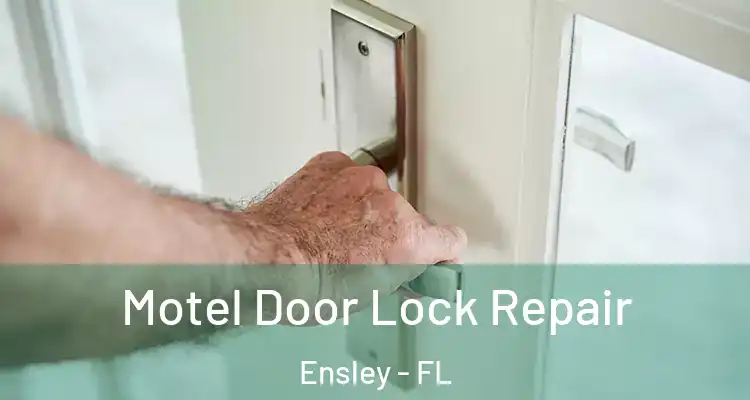 Motel Door Lock Repair Ensley - FL
