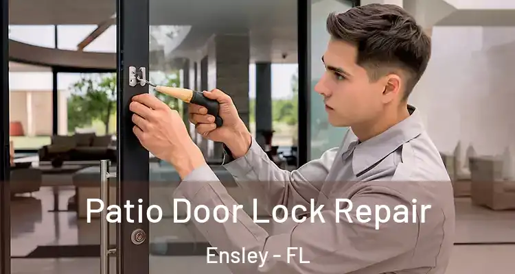 Patio Door Lock Repair Ensley - FL