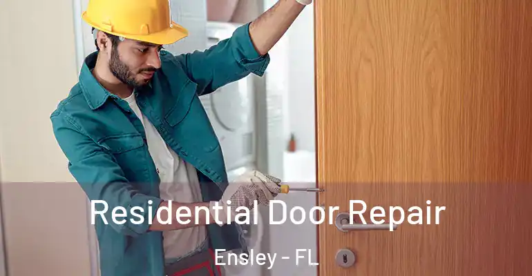 Residential Door Repair Ensley - FL