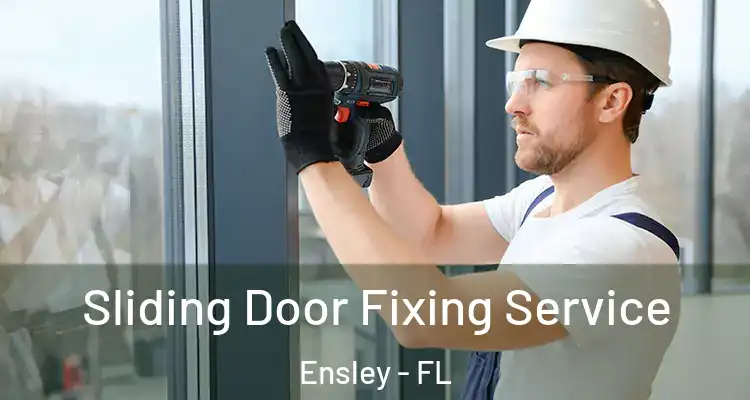 Sliding Door Fixing Service Ensley - FL