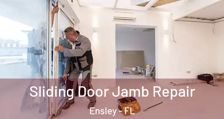 Sliding Door Jamb Repair Ensley - FL