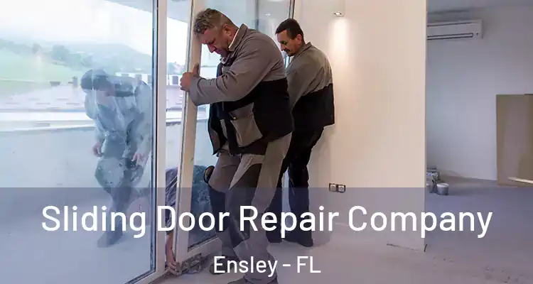 Sliding Door Repair Company Ensley - FL