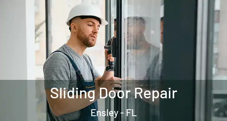 Sliding Door Repair Ensley - FL