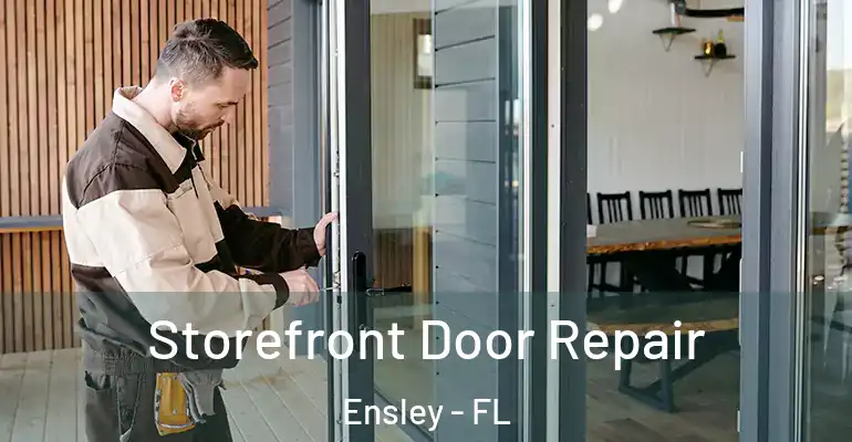 Storefront Door Repair Ensley - FL